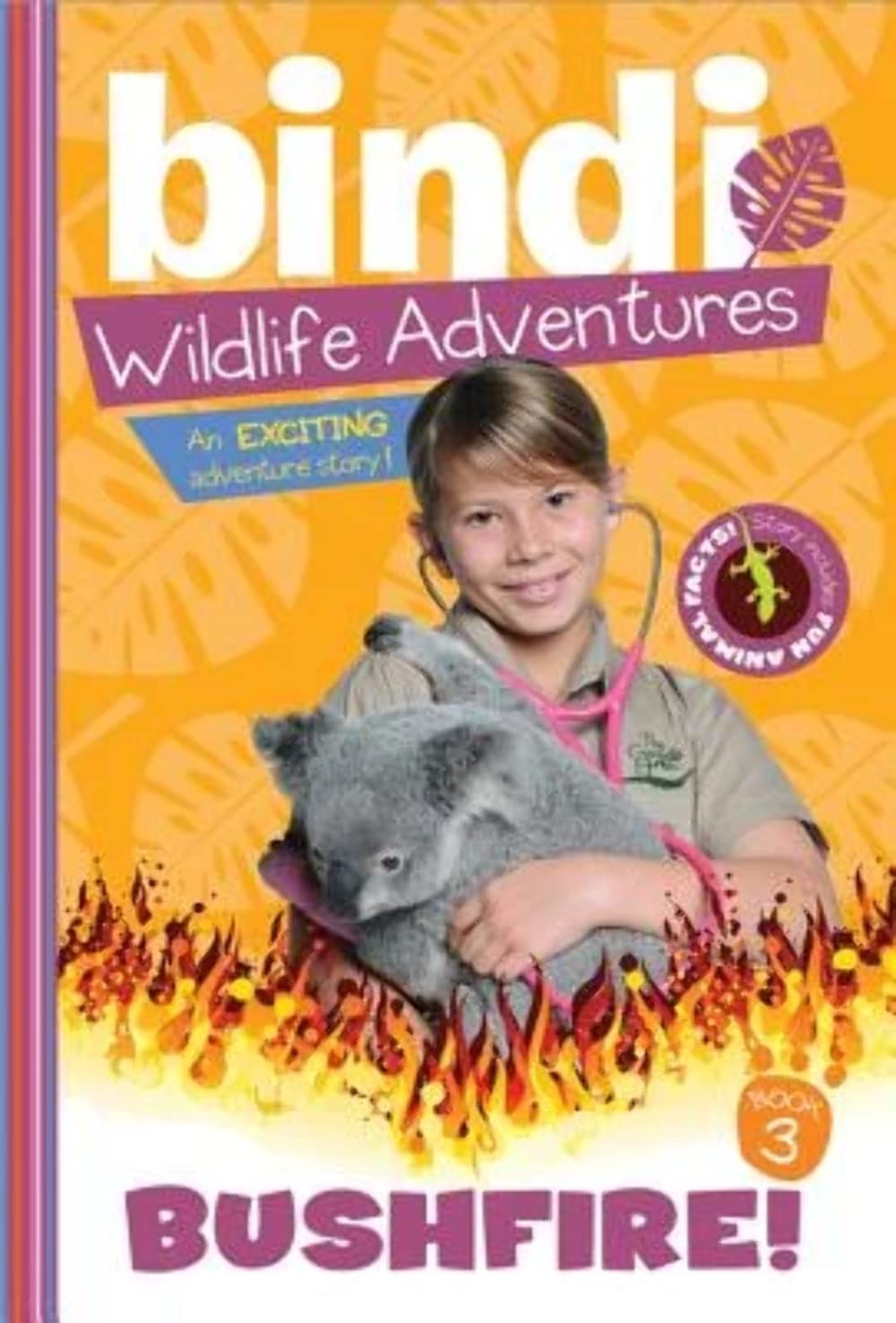 Bushfire!: A Bindi Irwin Adventure (Bindi's Wildlife Adventures, 3),Used