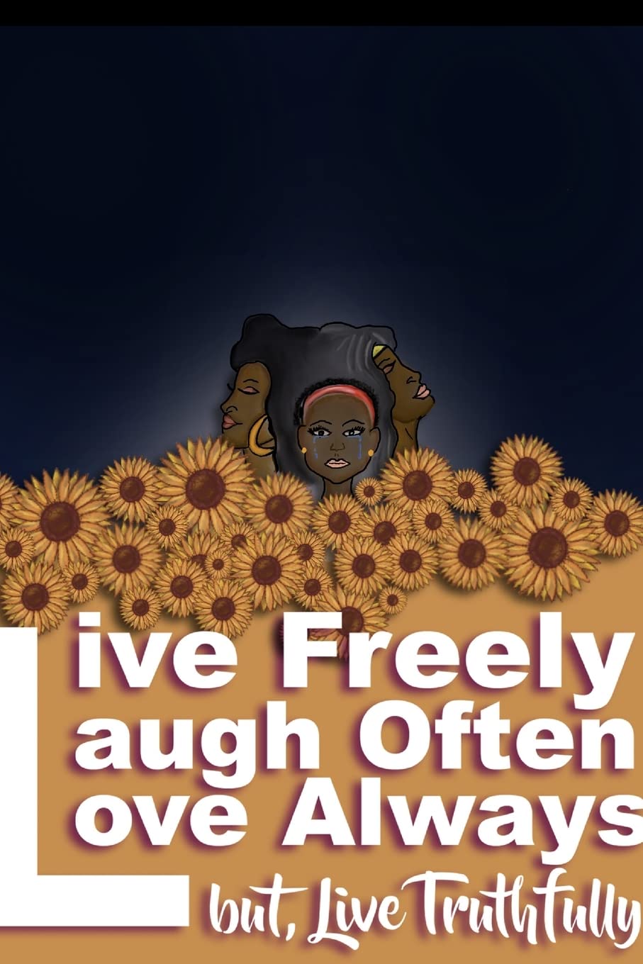 Live Freely, Laugh Often, Love Always; But Live Truthfully,Used