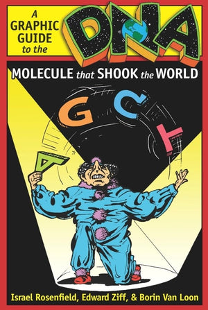 Dna: A Graphic Guide To The Molecule That Shook The World,New