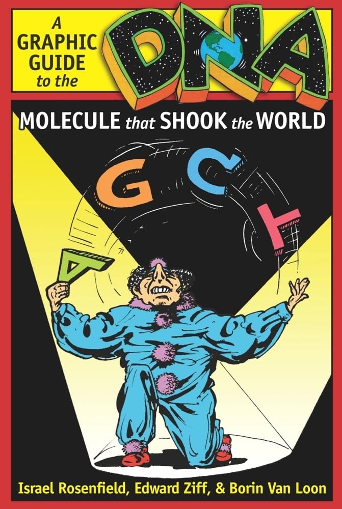 Dna: A Graphic Guide To The Molecule That Shook The World,New