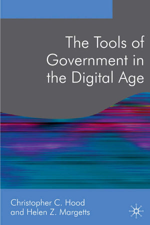 The Tools of Government in the Digital Age (Public Policy and Politics, 14),Used