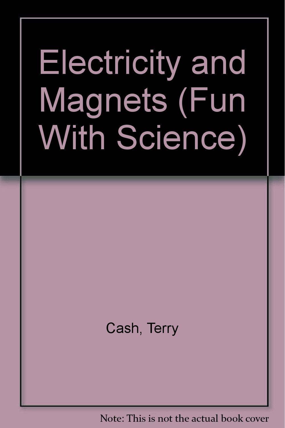 Electricity and Magnets (Fun With Science),Used