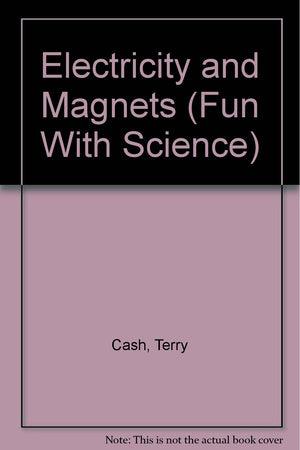 Electricity and Magnets (Fun With Science),Used
