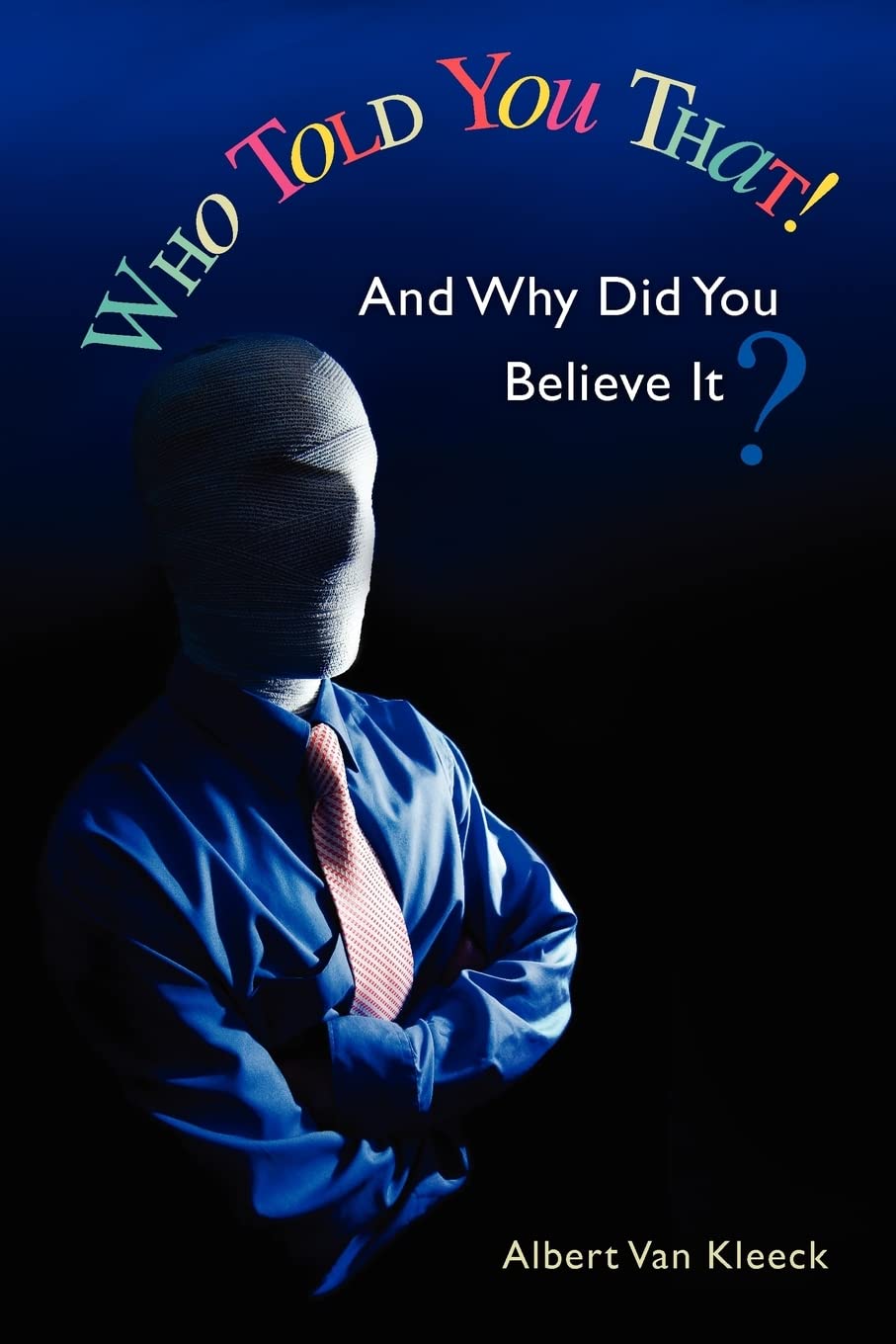 Who Told You That! And Why Did You Believe It?,Used