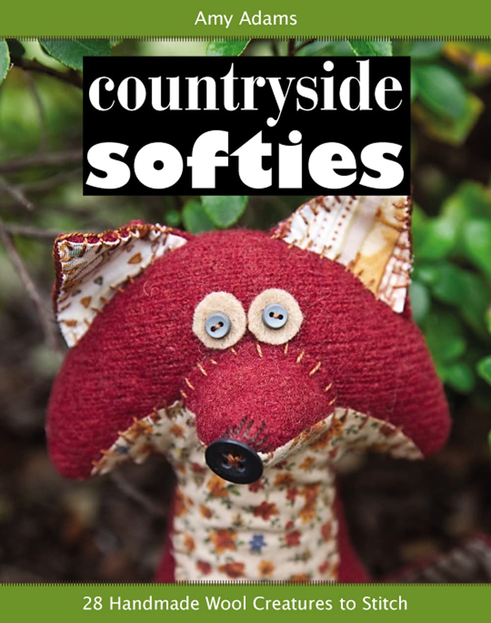 Countryside Softies: 28 Handmade Wool Creatures to Stitch,New