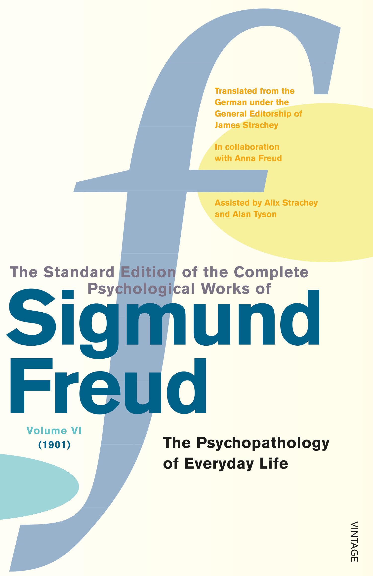The Complete Psychological Works of Sigmund Freud Vol. 6: The Psychopathology of Everyday Life (v. 6),Used
