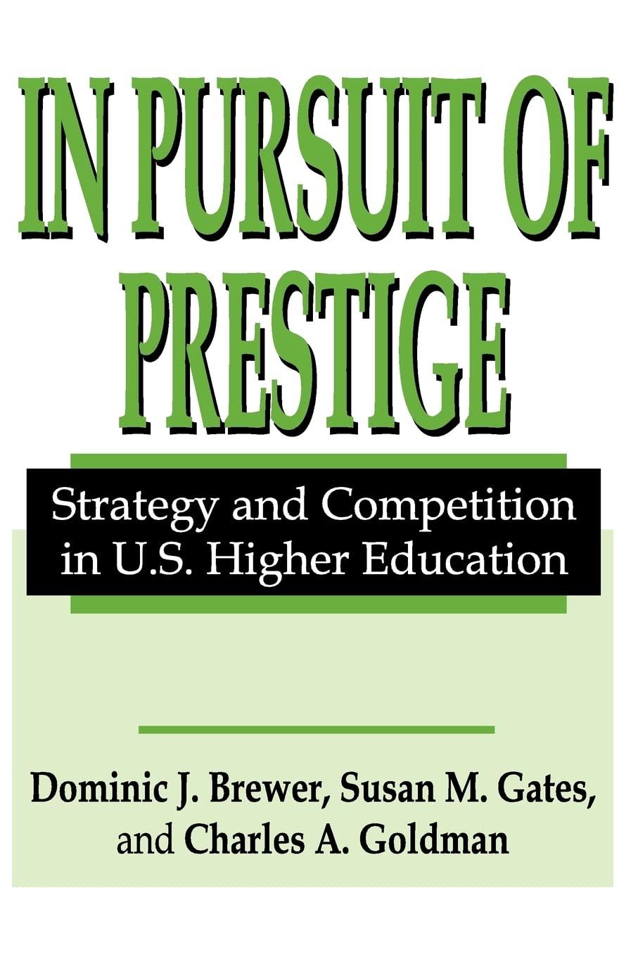In Pursuit of Prestige: Strategy and Competition in U.S. Higher Education,New