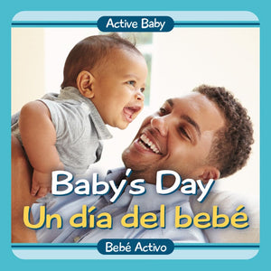 Baby'S Day / Un Da Del Beb (Active Baby) (Spanish And English Edition),Used