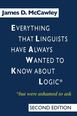 Everything that Linguists have Always Wanted to Know about Logic . . . But Were Ashamed to Ask,New