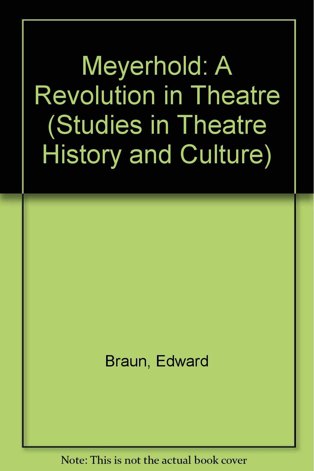 Meyerhold: A Revolution in Theatre (Studies in Theatre History and Culture),Used