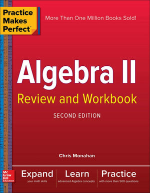 Practice Makes Perfect Algebra II Review and Workbook, Second Edition,Used