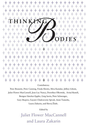 Thinking Bodies (Irvine Studies in the Humanities),New