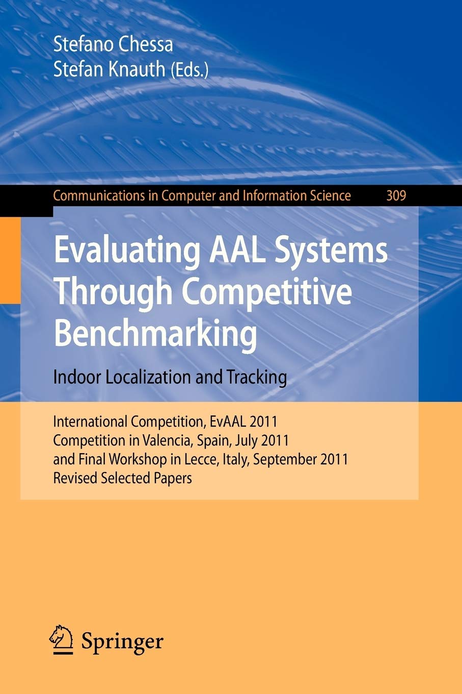 Evaluating AAL Systems Through Competitive Benchmarking  Indoor Localization and Tracking: International Competition, EvAAL 201,Used