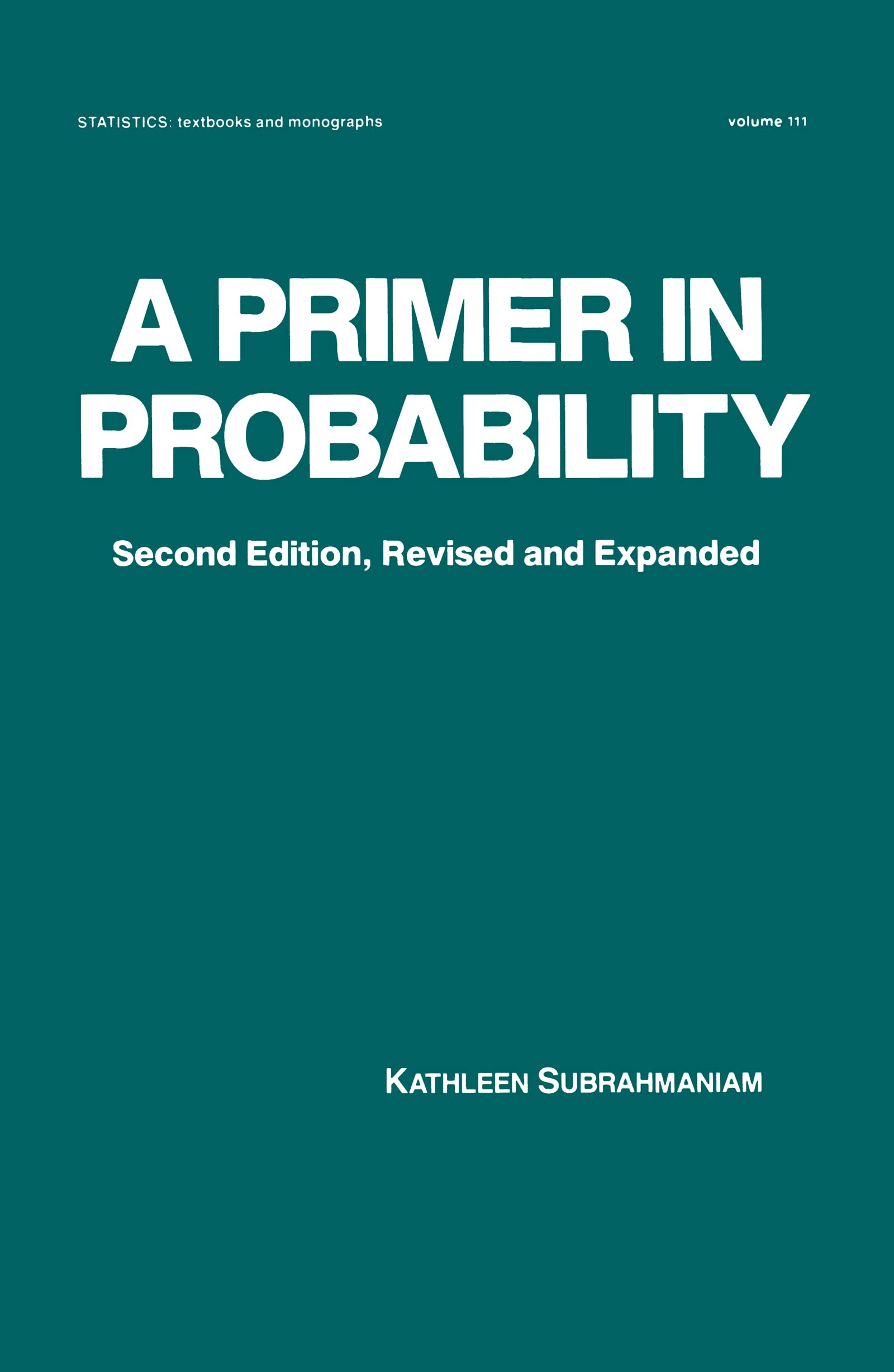 A Primer In Probability (Statistics: A Series Of Textbooks And Monographs),Used