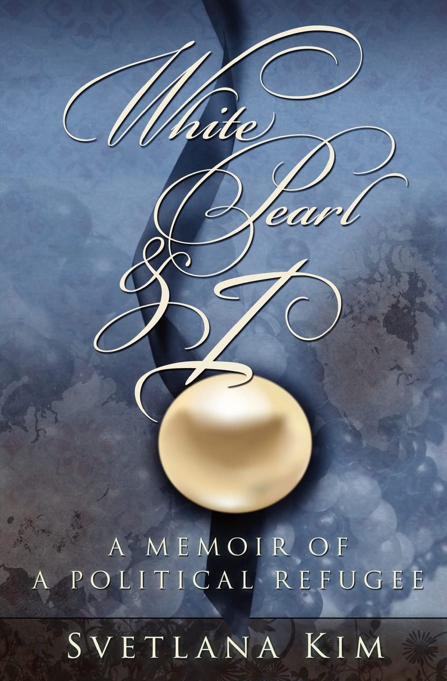 White Pearl and I: A Memoir of a Political Refugee,Used