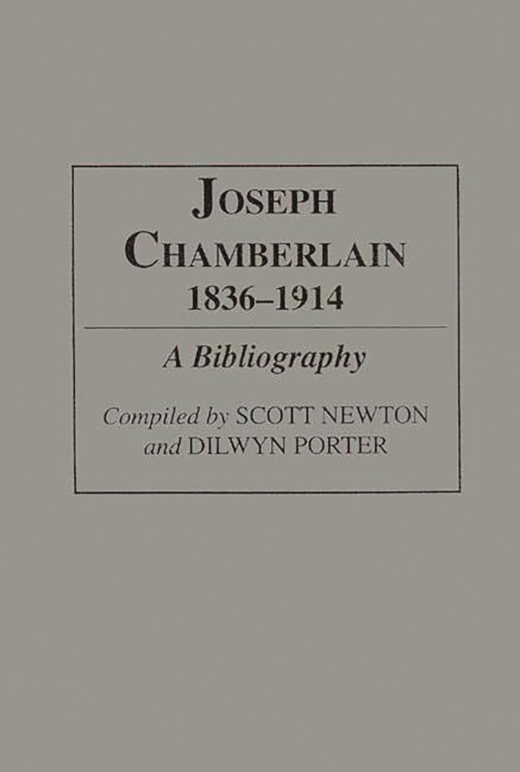 Joseph Chamberlain, 18361914: A Bibliography (Bibliographies and Indexes in World History),Used