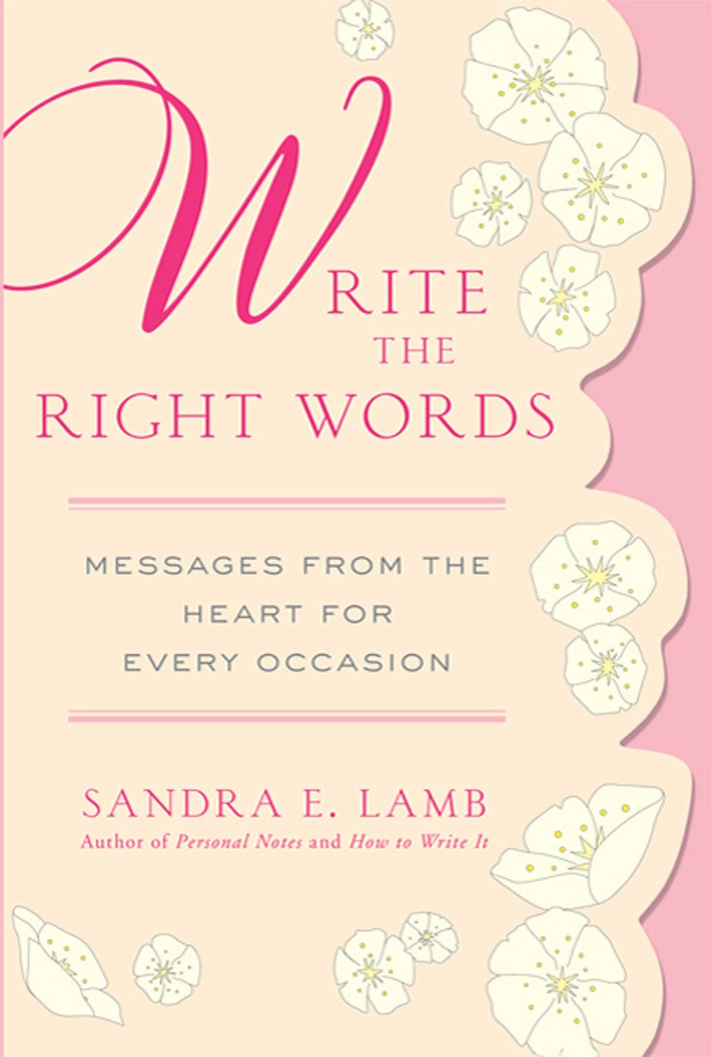 Write the Right Words: Messages from the Heart for Every Occasion,Used