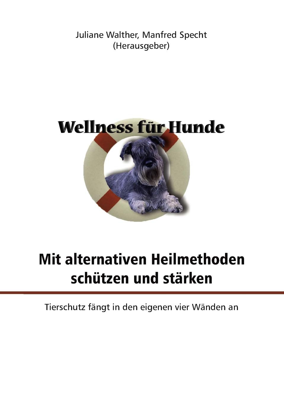 Wellness fr Hunde: mit alternativen Heilmethoden schtzen und strken (German Edition),Used