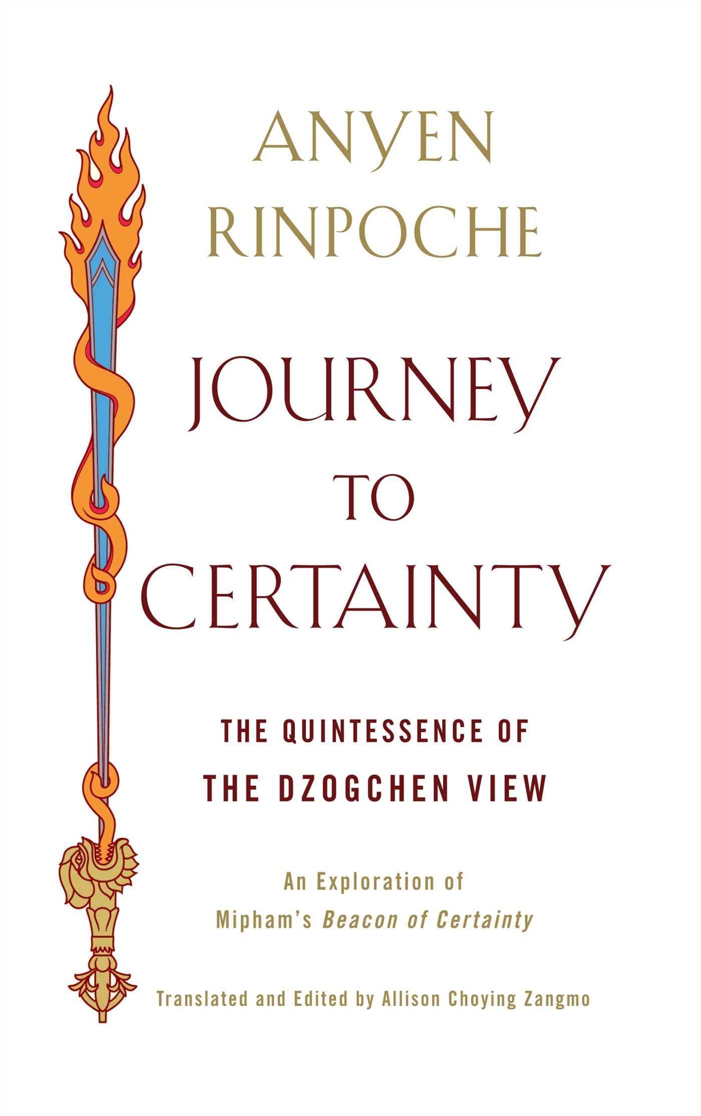 Journey To Certainty: The Quintessence Of The Dzogchen View: An Exploration Of Mipham'S Beacon Of Certainty,Used