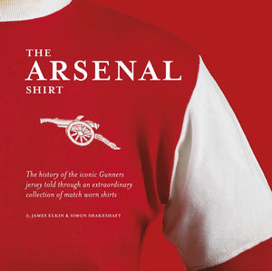 The Arsenal Shirt: Iconic match worn shirts from the history of the Gunners,Used