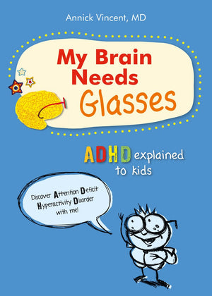 My Brain Needs Glasses: ADHD explained to kids,Used