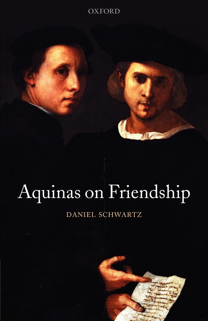 Aquinas on Friendship (Oxford Philosophical Monographs),Used