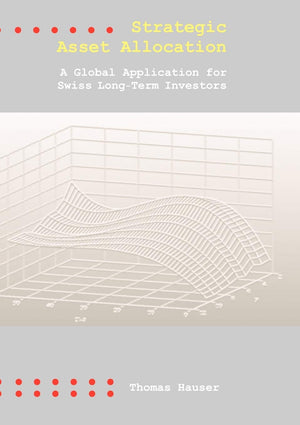 Strategic Asset Allocation: A Global Application for Swiss LongTerm Investors (German Edition),Used