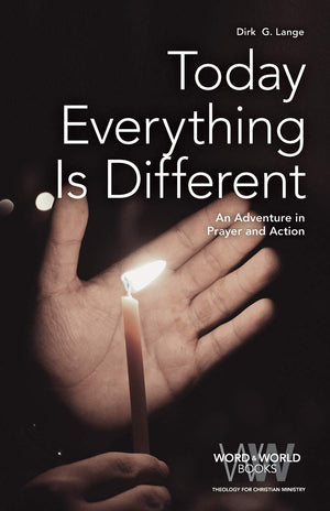 Today Everything is Different: An Adventure in Prayer and Action (Word & World),Used