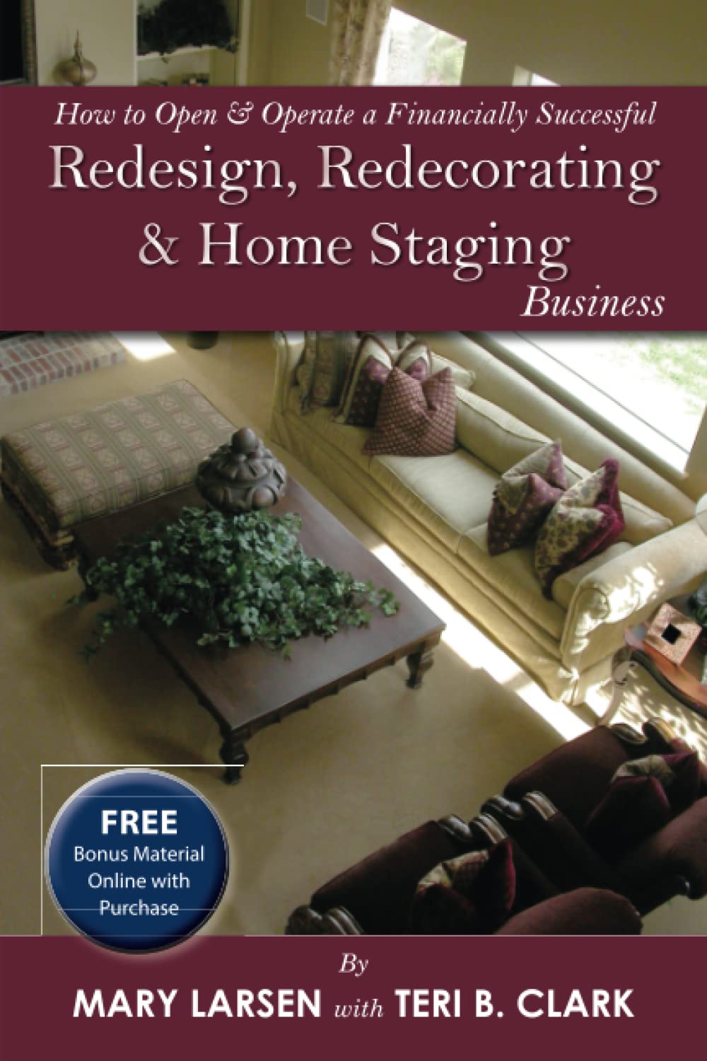 How to Open & Operate a Financially Successful Redesign, Redecorating, and Home Staging Business: With Companion CDROM,New