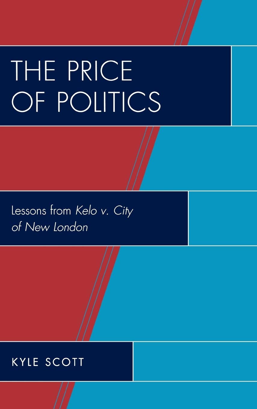 The Price of Politics: Lessons from Kelo v. City of New London,Used