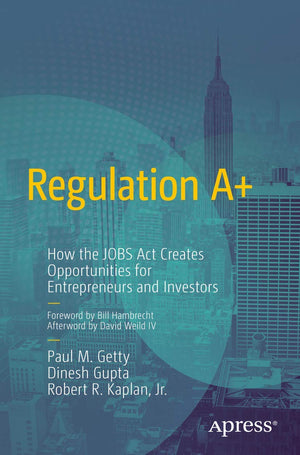 Regulation A+: How The Jobs Act Creates Opportunities For Entrepreneurs And Investors,Used