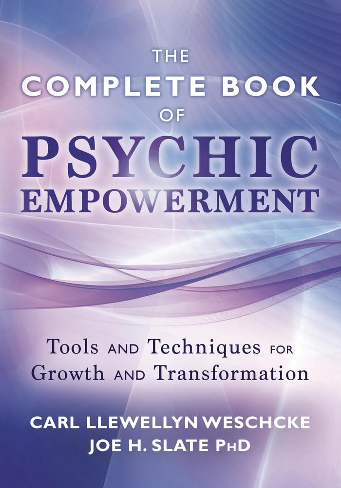 The Complete Book of Psychic Empowerment: Tools & Techniques for Growth & Empowerment (Carl Llewellyn Weschcke's Psychic Empower,Used
