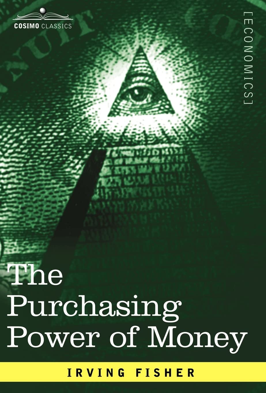 The Purchasing Power Of Money: Its Determination and Relation to Credit Interest and Crises (Cosimo Classics Economics),Used
