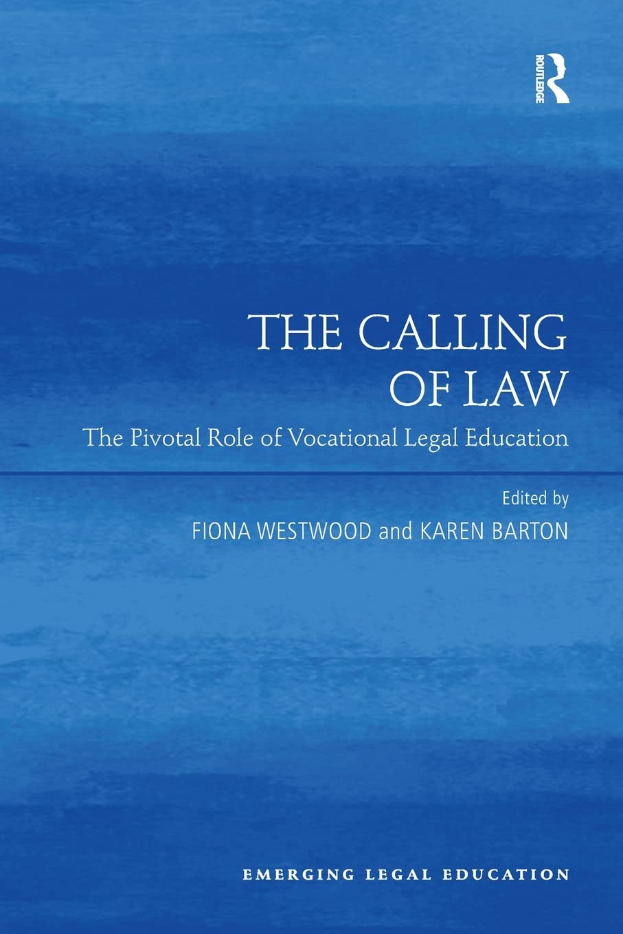 The Calling of Law (Emerging Legal Education),Used