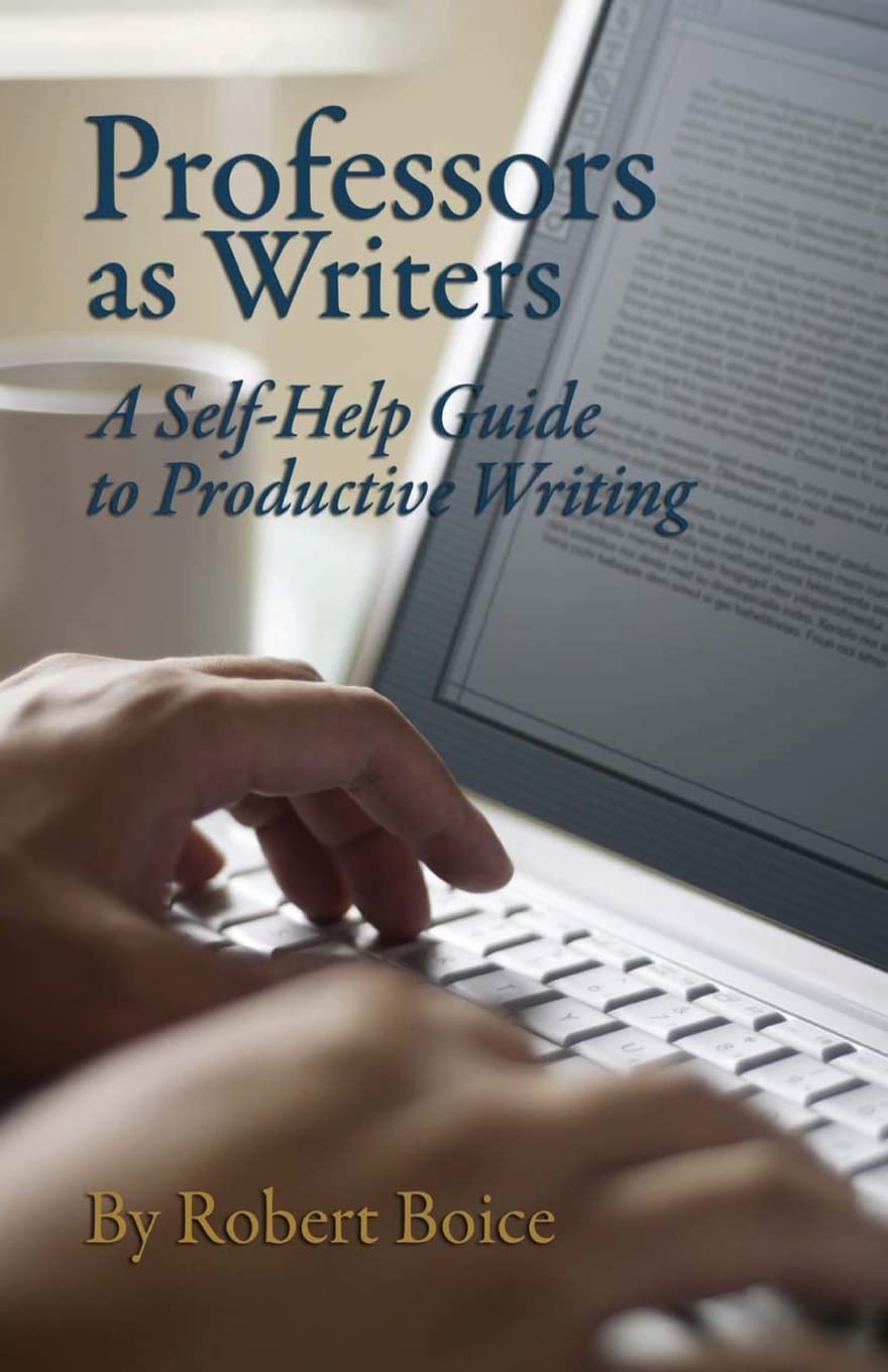 Professors as Writers: A SelfHelp Guide to Productive Writing,New