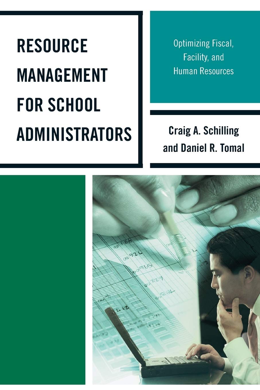 Resource Management for School Administrators: Optimizing Fiscal, Facility, and Human Resources (The Concordia University Leader,Used