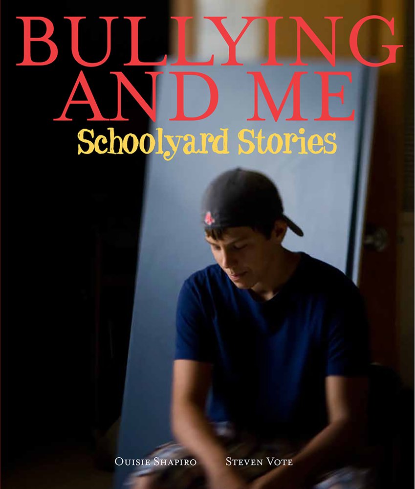 Bullying And Me: Schoolyard Stories,Used
