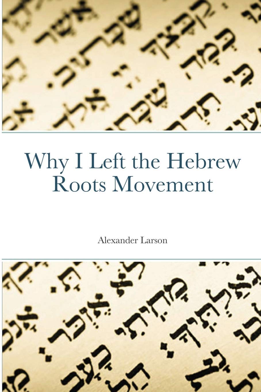 Why I Left the Hebrew Roots Movement,Used