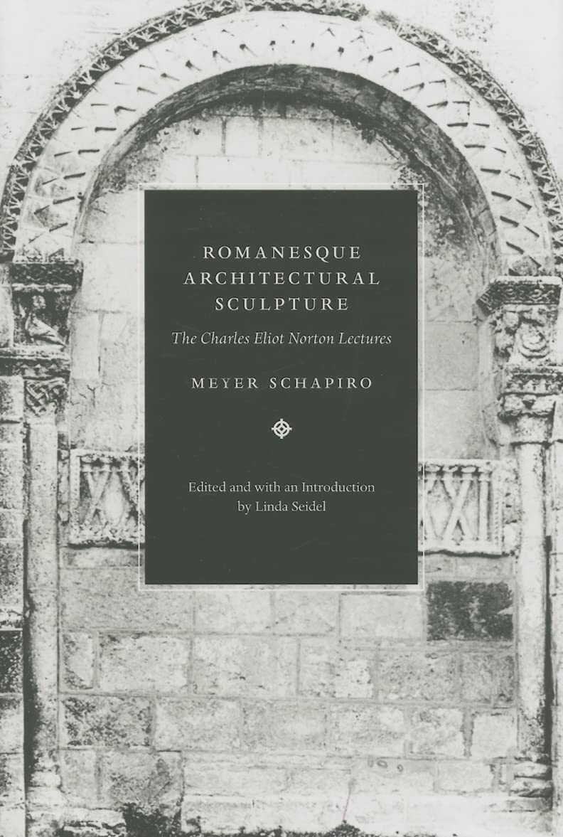 Romanesque Architectural Sculpture: The Charles Eliot Norton Lectures,Used