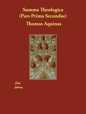 Summa Theologica: Par Prima Secundae,Used