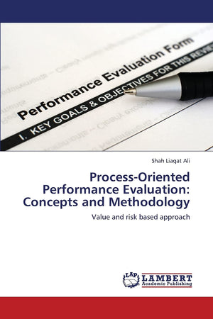 ProcessOriented Performance Evaluation: Concepts and Methodology: Value and risk based approach,Used