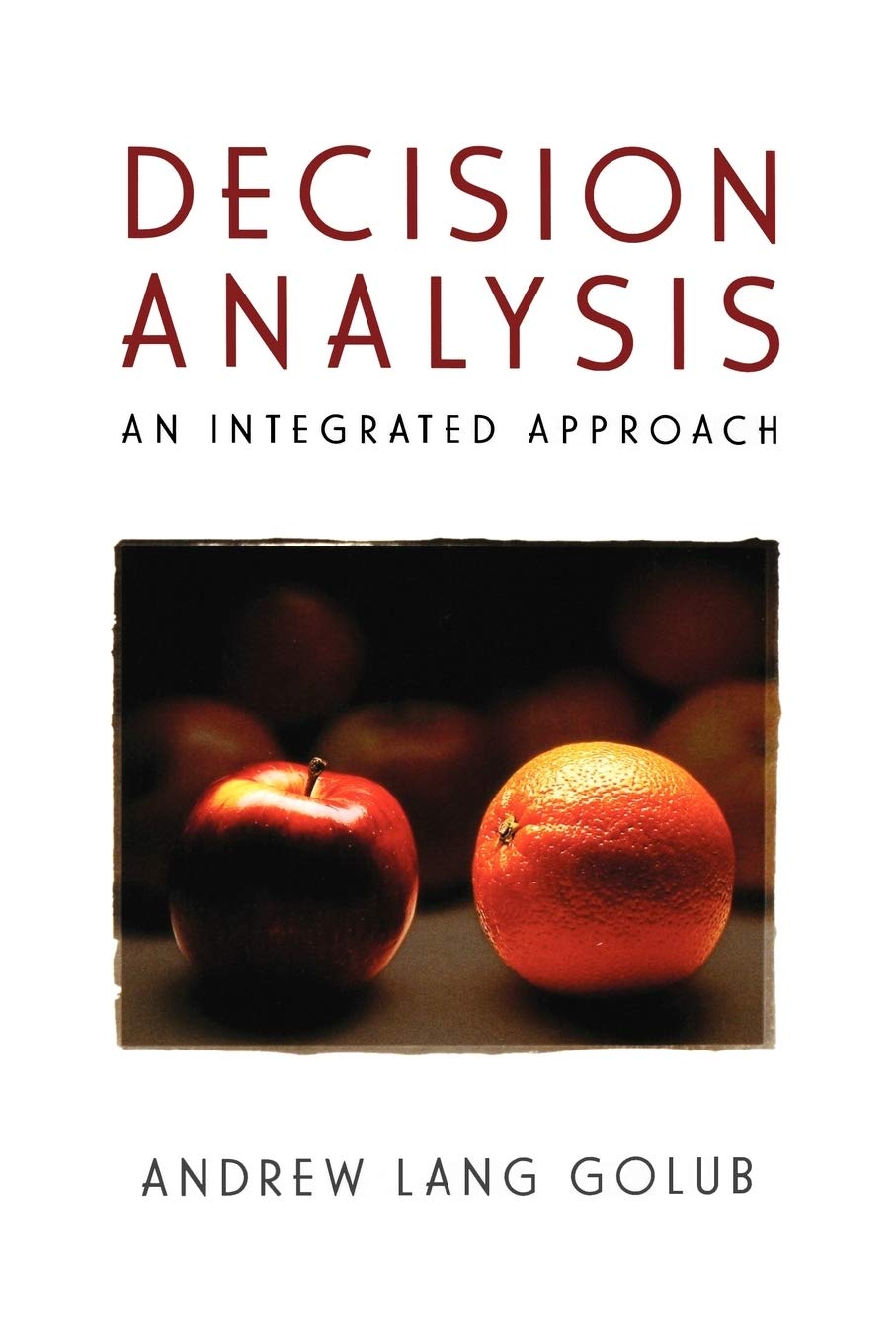 Decision Analysis: An Integrated Approach,Used