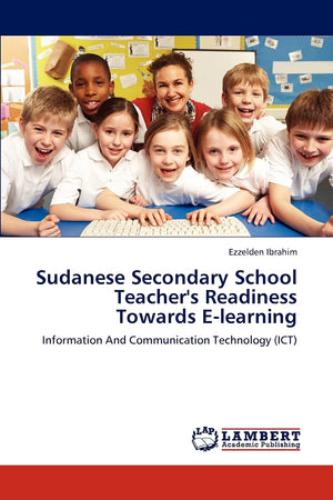Sudanese Secondary School Teacher's Readiness Towards Elearning: Information And Communication Technology (ICT),Used