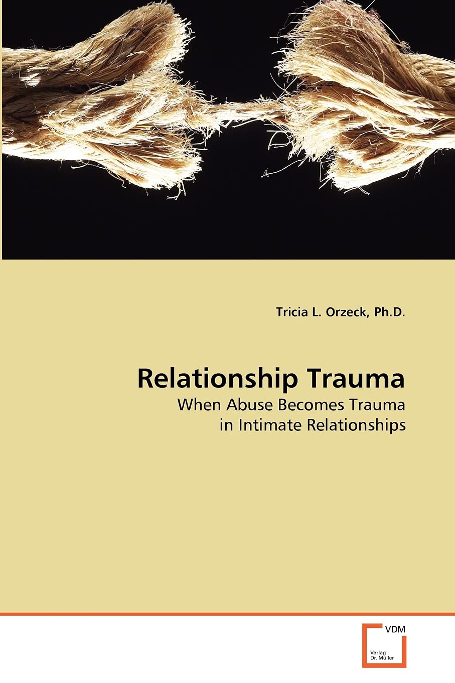 Relationship Trauma: When Abuse Becomes Trauma in Intimate Relationships,New