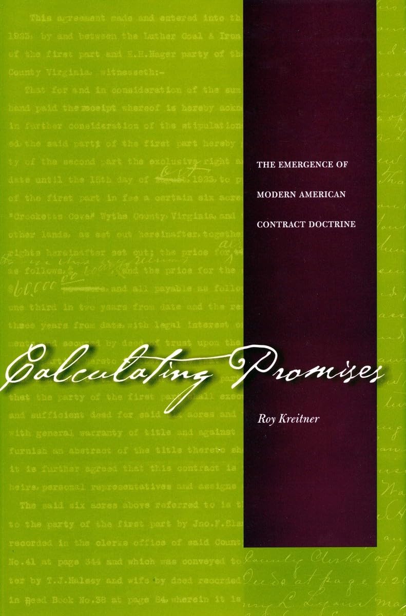 Calculating Promises: The Emergence Of Modern American Contract Doctrine,Used