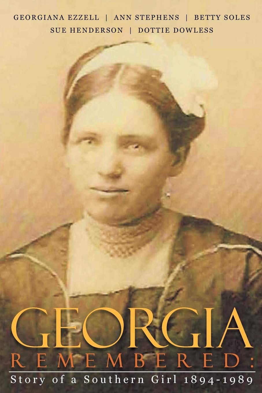 Georgia Remembered: : Story Of A Southern Girl 18941989,Used