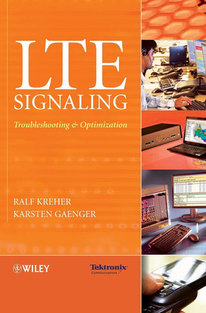 Lte Signaling: Troubleshooting And Optimization,New