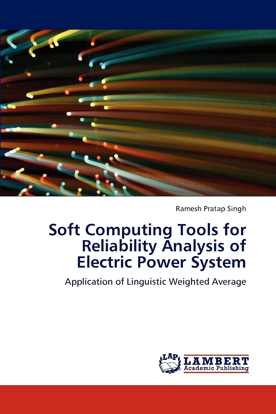Soft Computing Tools for Reliability Analysis of Electric Power System: Application of Linguistic Weighted Average,Used