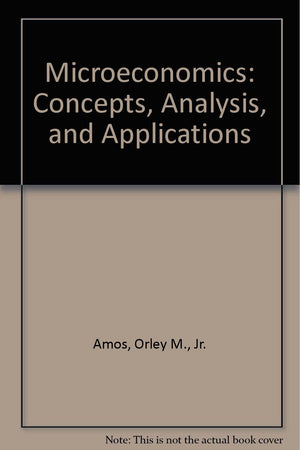 Microeconomics: Concepts, Analysis, and Applications,Used