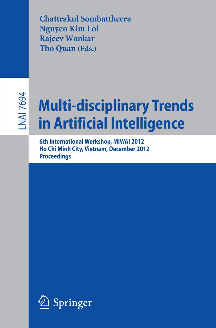 Multidisciplinary Trends in Artificial Intelligence: 6th International Workshop, MIWAI 2012, Ho Chin Minh City, Vietnam, Decemb,Used